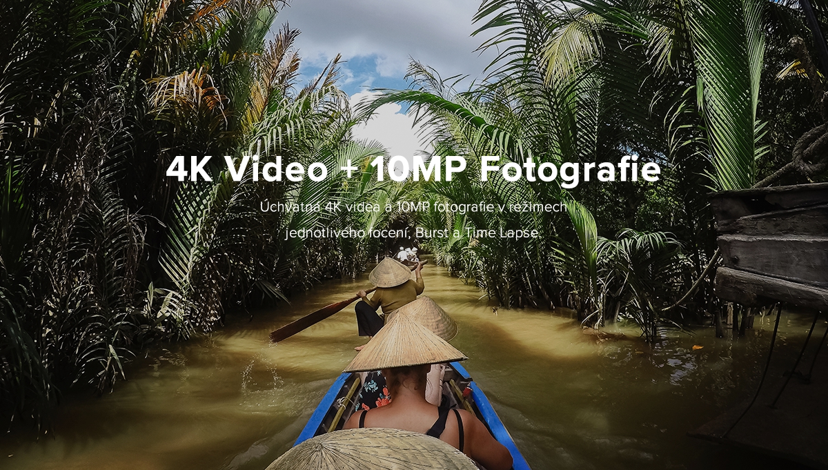 4K Video + 10MP Fotografie - Úchvatná 4 K videa a 10MP fotografie v reimech jednotlivého focení, Burst a Time Lapse.